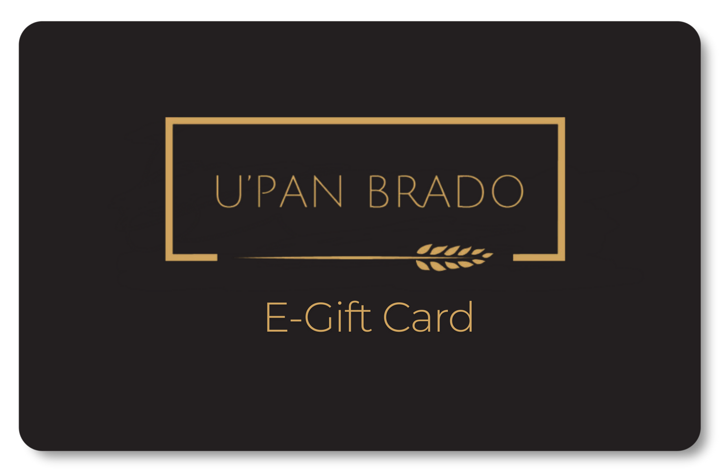 U'Pan Brado Digital Gift Card